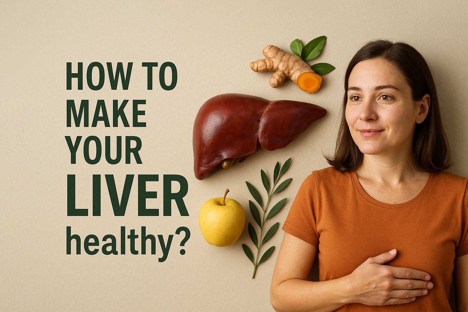 How to make your LIVER healthy ?